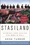 Stasiland: Stories from Behind the Berlin Wall