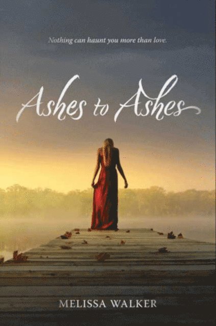 Melissa Walker - Ashes to Ashes, E-bok