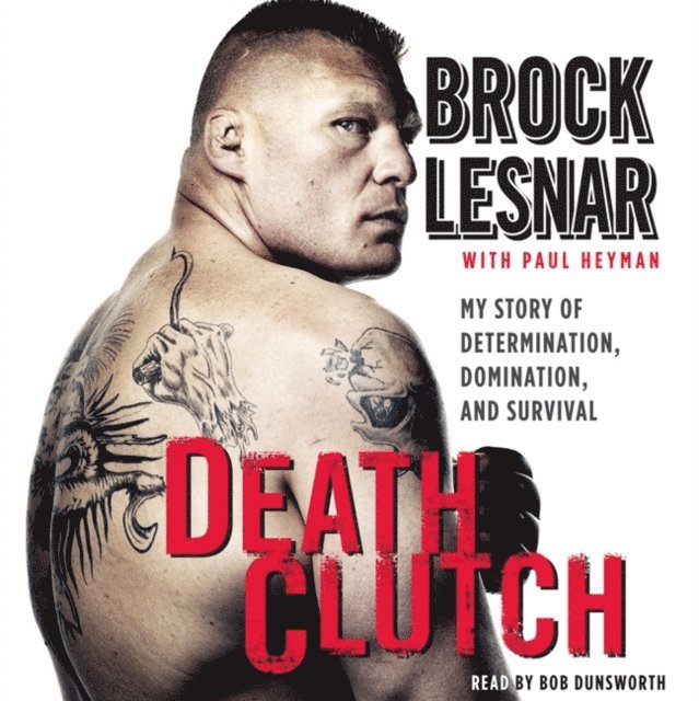 Brock Lesnar - Death Clutch, Ljudbok. Tillgänglighet: Lägg i varukorg