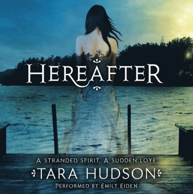 Tara Hudson - Hereafter, Ljudbok