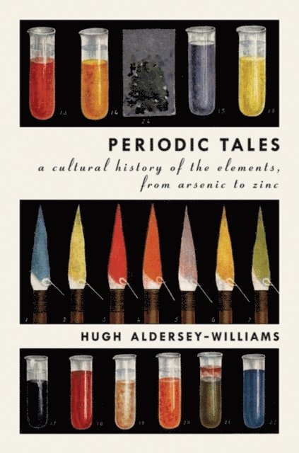 Hugh Aldersey-Williams - Periodic Tales, E-bok