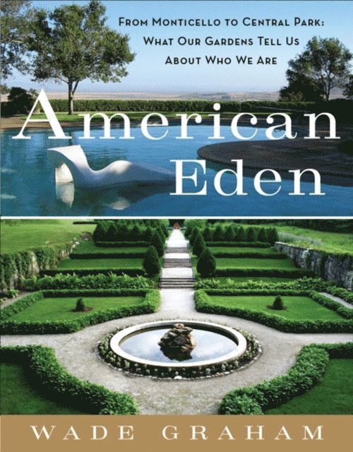 Wade Graham - American Eden, E-bok