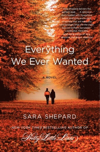 Sara Shepard - Everything We Ever Wanted, E-bok
