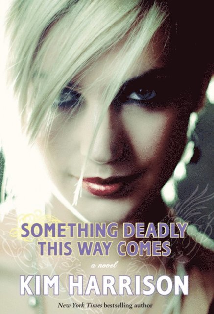 Kim Harrison - Something Deadly This Way Comes, E-bok