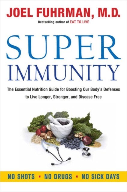 M.D. Joel Fuhrman - Super Immunity, E-bok