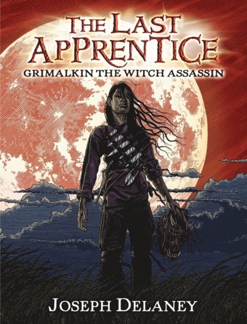Joseph Delaney - Last Apprentice: Grimalkin the Witch Assassin (Book 9), E-bok
