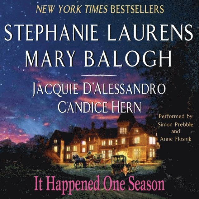 Mary Balogh, Candice Hern, Jacquie D'Alessandro, Stephanie Laurens - It Happened One Season, Ljudbok