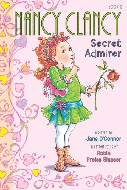 Jane O'Connor - Fancy Nancy: Nancy Clancy, Secret Admirer, E-bok