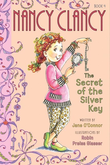 Jane O'Connor - Fancy Nancy: Nancy Clancy, Secret of the Silver Key, E-bok