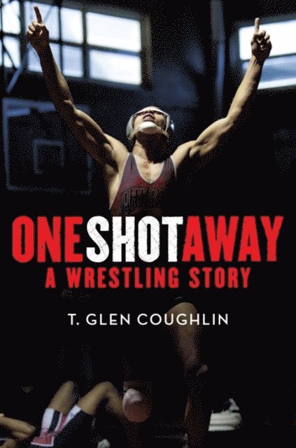 T. Glen Coughlin - One Shot Away, E-bok