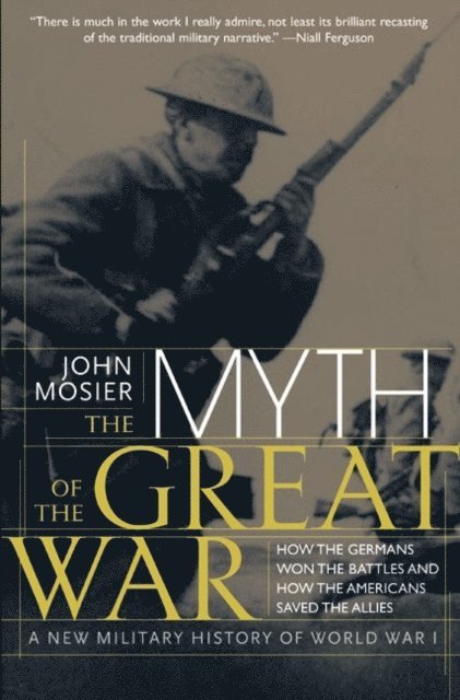 John Mosier - Myth of the Great War, E-bok