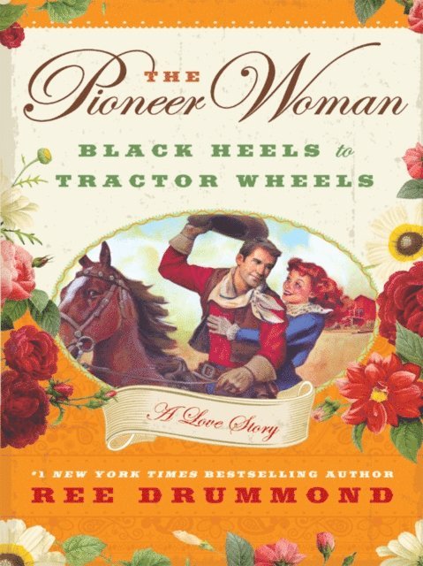 Ree Drummond - Pioneer Woman, E-bok