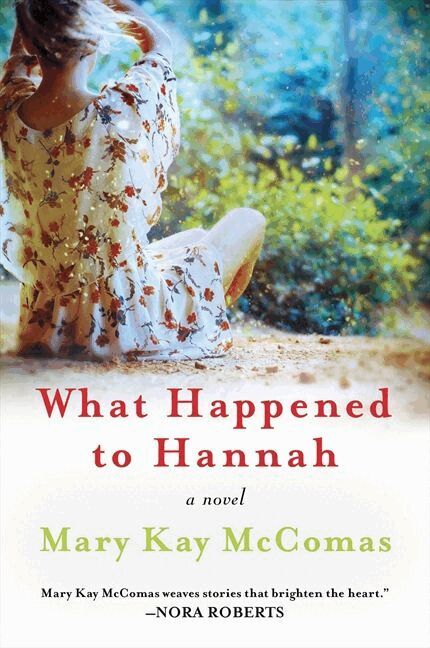 Mary Kay McComas - What Happened to Hannah: A Novel, Häftad