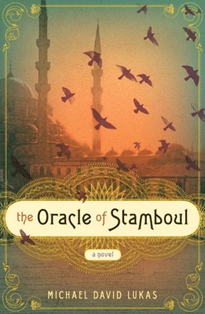 Michael David Lukas - Oracle of Stamboul, E-bok