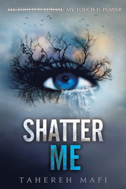 Tahereh Mafi - Shatter Me, E-bok