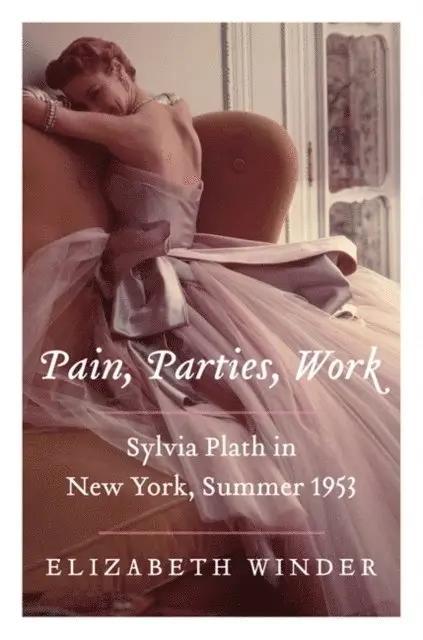 Elizabeth Winder - Pain, Parties, Work, E-bok. Tillgänglighet: Lägg i varukorg