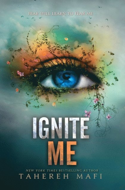 Tahereh Mafi - Ignite Me, E-bok