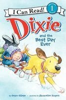 Grace Gilman - Dixie and the Best Day Ever, Häftad
