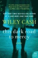 Wiley Cash - This Dark Road to Mercy, Häftad