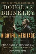 Rightful Heritage: Franklin D. Roosevelt And The Land Of America