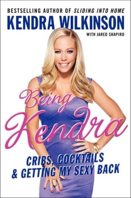 Kendra Wilkinson - Being Kendra, E-bok