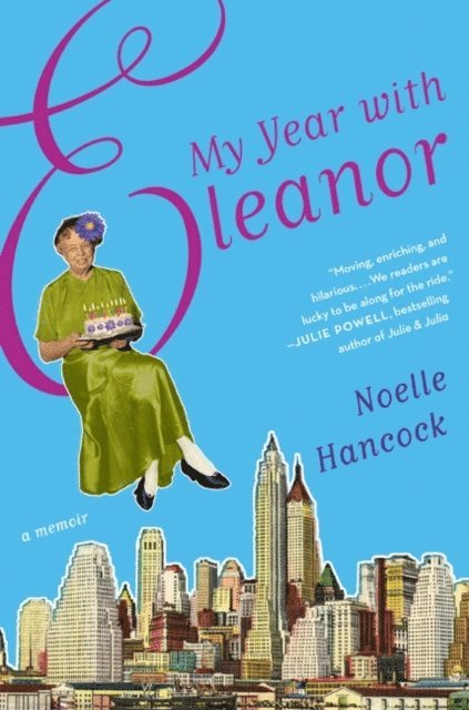 Noelle Hancock - My Year with Eleanor, E-bok
