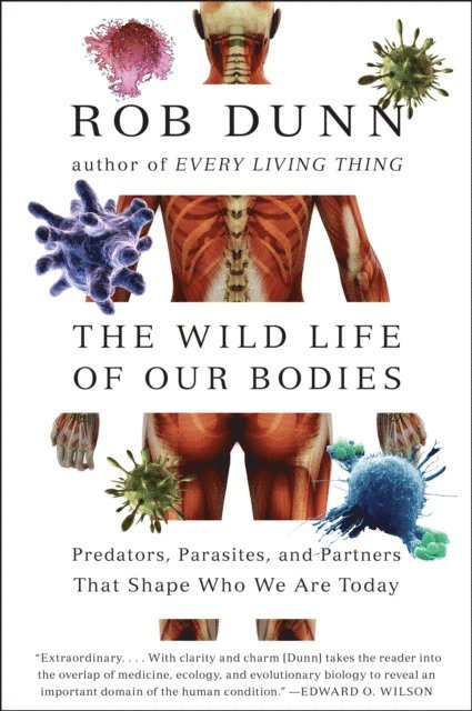 Rob Dunn - Wild Life of Our Bodies, E-bok