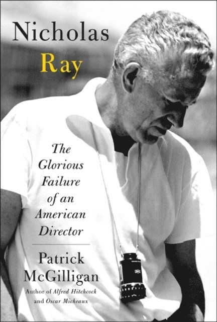 Patrick McGilligan - Nicholas Ray, E-bok