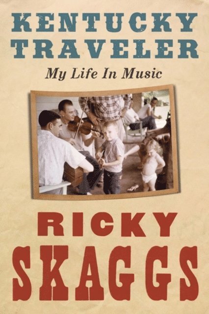 Ricky Skaggs - Kentucky Traveler, E-bok