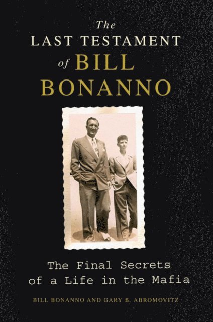 Gary B. Abromovitz, Bill Bonanno - Last Testament of Bill Bonanno, E-bok