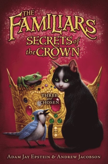 Andrew Jacobson, Adam Jay Epstein - Secrets of the Crown, E-bok