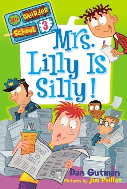 Dan Gutman - My Weirder School #3: Mrs. Lilly Is Silly!, E-bok