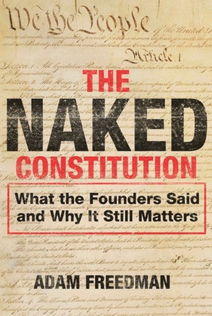 Adam Freedman - Naked Constitution, E-bok