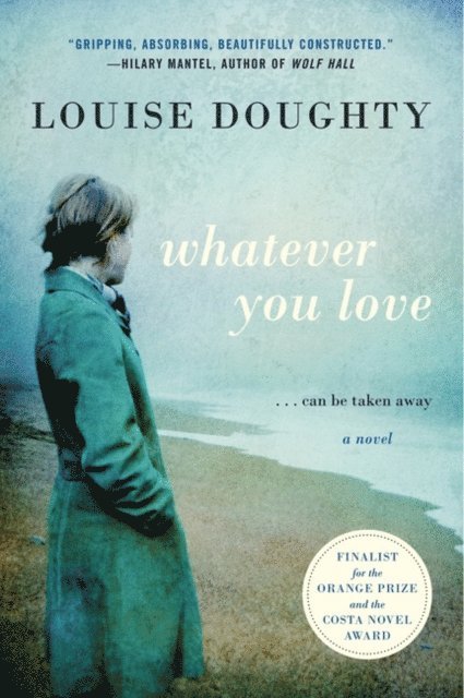 Louise Doughty - Whatever You Love, E-bok