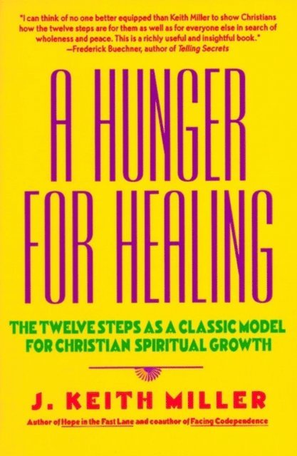 J. Keith Miller - Hunger for Healing, E-bok