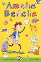 Amelia Bedelia Chapter Book #3: Amelia Bedelia Road Trip!