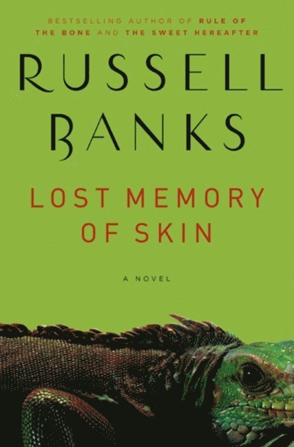 Russell Banks - Lost Memory of Skin, E-bok