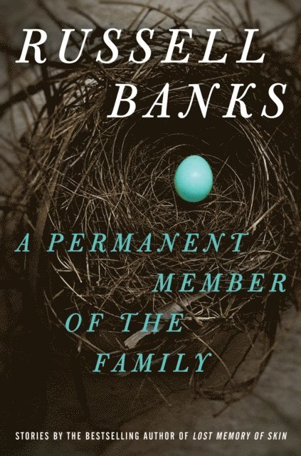 Russell Banks - Permanent Member of the Family, E-bok