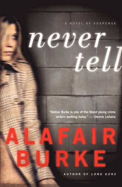 Alafair Burke - Never Tell, E-bok