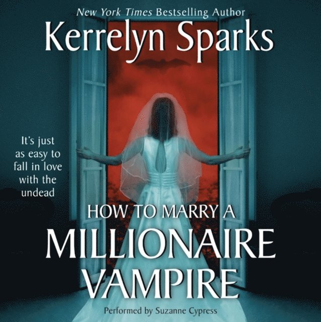 Kerrelyn Sparks - How To Marry a Millionaire Vampire, Ljudbok