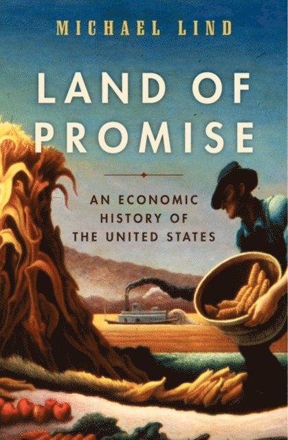 Michael Lind - Land of Promise, E-bok