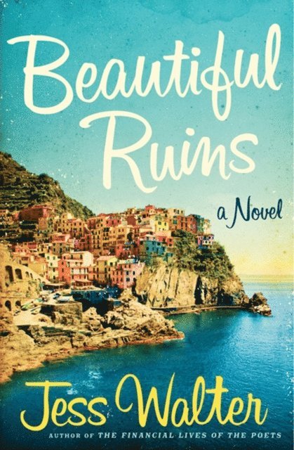 Jess Walter - Beautiful Ruins, E-bok