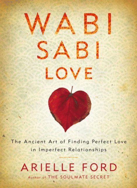 Arielle Ford - Wabi Sabi Love, E-bok. Tillgänglighet: Lägg i varukorg