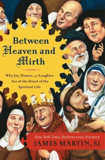 James Martin - Between Heaven and Mirth, E-bok