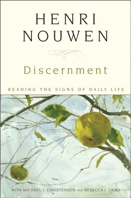 Henri J. M. Nouwen - Discernment, E-bok
