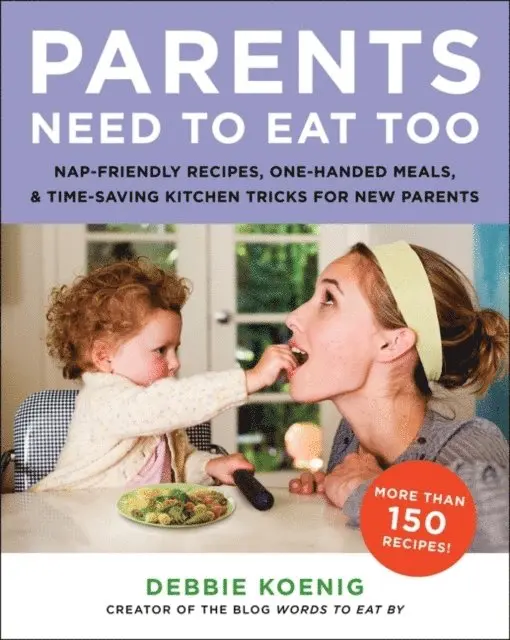 Debbie Koenig - Parents Need to Eat Too, E-bok. Tillgänglighet: Lägg i varukorg