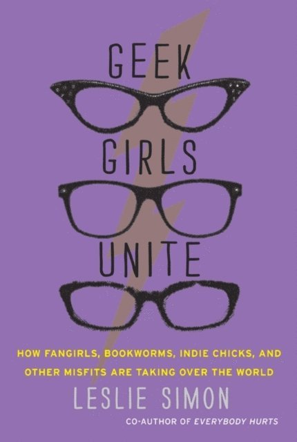 Leslie Simon - Geek Girls Unite, E-bok