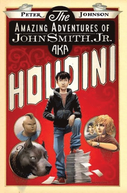 Peter Johnson - Amazing Adventures of John Smith, Jr. AKA Houdini, E-bok