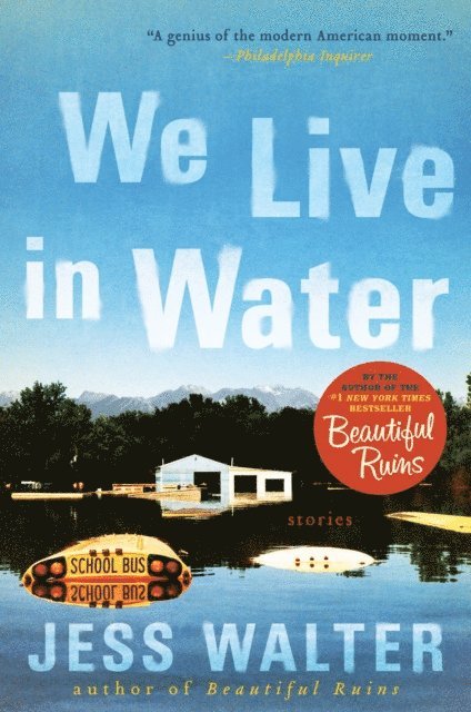 Jess Walter - We Live in Water, E-bok