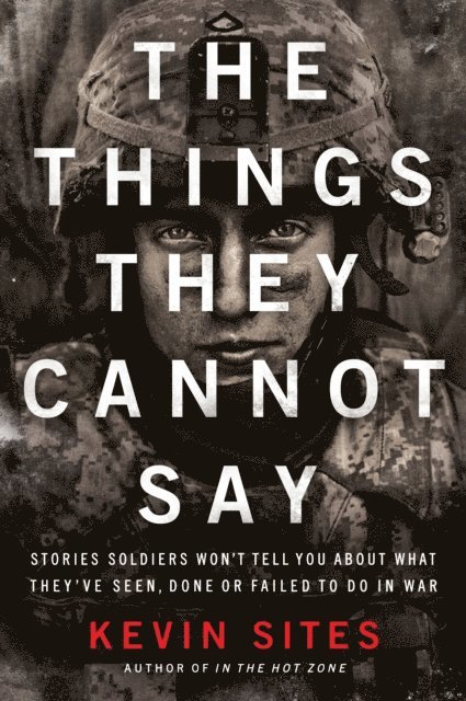 Kevin Sites - Things They Cannot Say, E-bok